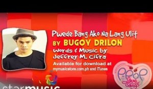 Bugoy Drilon - Puwede Bang Ako Na Lang Ulit (Official Lyric Video)