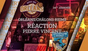 Réaction de Pierre Vincent - J34 - Orléans reçoit Châlon Reims