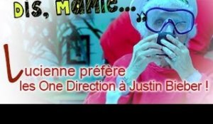 DIS MAMIE #12 - Mamie Lucienne préfère les One Direction à Justin Bieber !