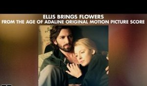 The Age Of Adaline: "Ellis Brings Flowers" - Rob Simonsen (Official Video)