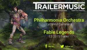 Fable Legends - E3 2015 Trailer Music (Philharmonia Orchestra - Lychfield Cemetery)