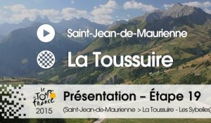 Présentation - Etape 19 (Saint-Jean-de-Maurienne > La Toussuire - Les Sybelles) : par Cedric Coutouly - Assistant directeur de course