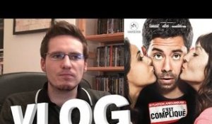 Vlog - Situation Amoureuse : C'est Compliqué (Spoilers annoncés)
