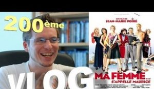 Vlog - Ma Femme... S'Appelle Maurice (200ème)