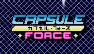 Capsule Force - Trailer date de sortie