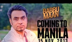Babbu Maan Coming to Manila [ Philippines ]