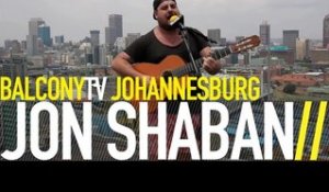 JON SHABAN - LETS MAKE IT OUR TURN (BalconyTV)