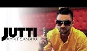 Amrit Sandhu - Jutti | Official Music Video | 2014