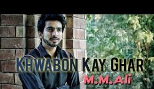 M.M.Ali - Khwabon Kay Ghar | 2013  | Daddy Mohan Records