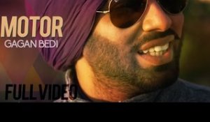 Gagan Bedi - Motor ||| Full Video ||| 2013 ||| Daddy Mohan Records