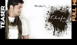 Khafa | Teaser | Mridul | Daddy Mohan Records | 2013