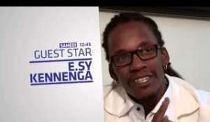 E.SY Kennenga (Bande Annonce / Guest Star)