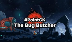 The Bug Butcher - Point GK