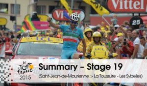 Summary - Stage 19 (Saint-Jean-de-Maurienne > La Toussuire - Les Sybelles) - Tour de France 2015
