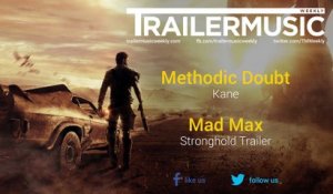 Mad Max - Stronghold Trailer Music #2 (Methodic Doubt - Kane)