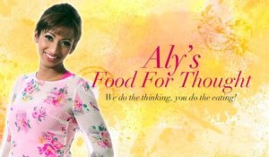 Aly's Food For Thought - Episode 07: NOSH
