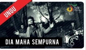UNGU - Dia Maha Sempurna | Official Video Clip