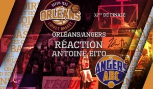 Réaction d'Antoine Eito - 32ème de Finale CdF - Orléans/Angers