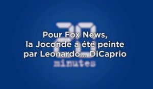 Bourde : pour Fox News DiCaprio a peint la Joconde