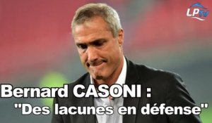 Casoni : "Des lacunes en défense"