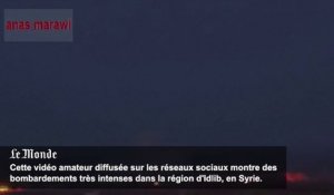 Des bombardements très intenses pilonnent la région d'Idlib