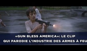 «Gun bless America»: Le clip qui parodie l'industrie des armes à feu