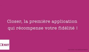 L’application Closer récompense votre fidélité !