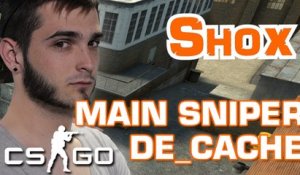 SHOX CS:GO - LE MAIN SNIPER SUR DE_CACHE