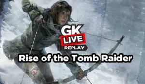 Rise of the Tomb Raider - GK Live