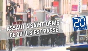 Attentats à Paris - Assaut à Saint-Denis: Ce qu'il s'est passé