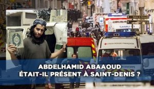 Abdelhamid Abaaoud, le «boucher de Raqqa» était-il présent à Saint-Denis?