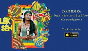 LEK SEN - JAAM MAI KA (feat. Harrison Stafford of Groundation) [OFFICIAL AUDIO]