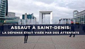 Assaut à Saint-Denis: La Défense était visée par de nouveaux attentats