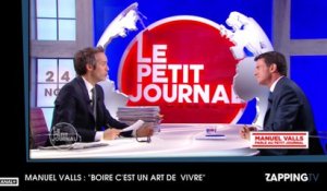 Le Petit Journal - Manuel Valls : "Il y a longtemps que je ne me suis pas bourré la gueule"