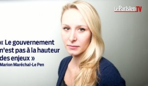 Marion Maréchal-Le Pen : « Le gouvernement n'est pas à la hauteur des enjeux »