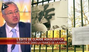 L'édito de Claude Askolovitch : Bienvenue dans la France de la haine