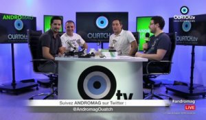 ANDROMAG S03E08 : Moto X Force, Wiko Night Fever, Oppo R7 Plus et Mad Catz