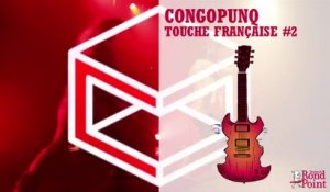 CongopunQ - Huma [LIVE] / Touche française #2