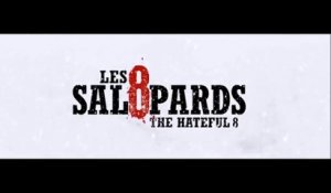 LES 8 SALOPARDS (2016) Bande Annonce VF