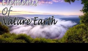 Elements of Nature Earth - Relaxing Nature Scenes For Relaxation, Meditation, Stress Relief