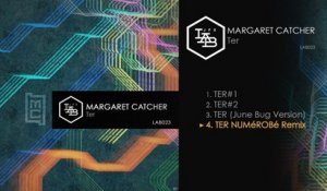 Margaret Catcher - TER (NUMéROBé Remix) - TER