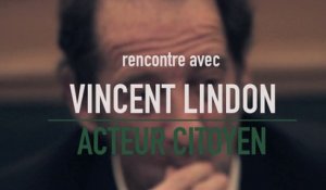 Vincent Lindon : ses combats, son cinéma