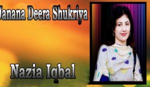 Nazia Iqbal - Janana Deera Shukriya