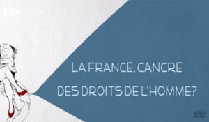 La France, Cancre des droits de l'homme ?  - DESINTOX - 03/02/2016