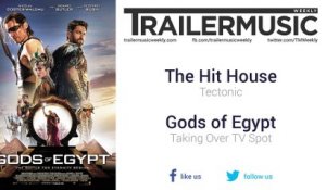 Gods of Egypt - Taking Over TV Spot Music (The Hit House - Tectonic)