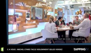 C à Vous : Michel Cymes tacle violemment Gilles Verdez (vidéo)