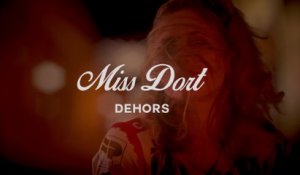 Miss Dort Dehors