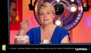 C à vous : Cristina Cordula attaque Manuel Valls sur ses tenues vestimentaires ! (Vidéo)