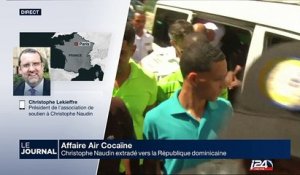 Christophe Lekieffre revient sur l'extradition de Christophe Naudin dans l'affaire Air Cocaïne