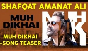 Muh Dikhai (Shaayari Teaser) | Shafqat Amanat Ali | Muh Dikhai | New Romantic Songs Album